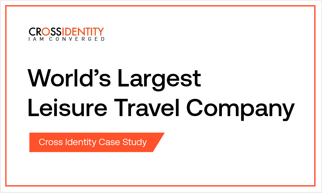 Casestudy Thumbnail Travel | Cross Identity: Converged IAM Solutions for Enhanced Security