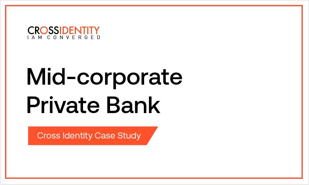 Casestudy Thumbnail private bank | Cross Identity: Converged IAM Solutions for Enhanced Security